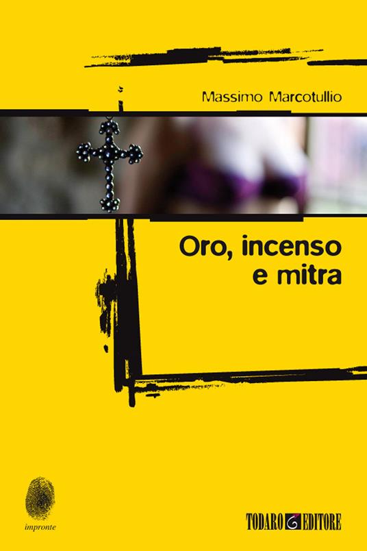 Oro, incenso e mitra - Massimo Marcotullio - ebook