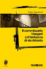 Il commissario Maugeri e il fantasma di via Ariosto