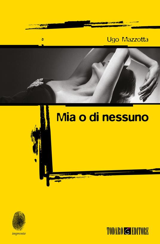 Mia o di nessuno - Ugo Mazzotta - copertina