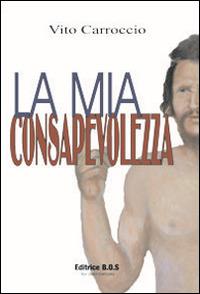 La mia consapevolezza - Vito Carroccio - copertina