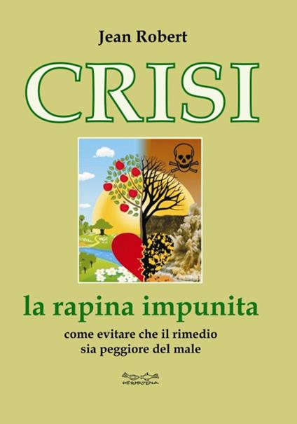 Crisi. La rapina impunita - Jean Robert - copertina