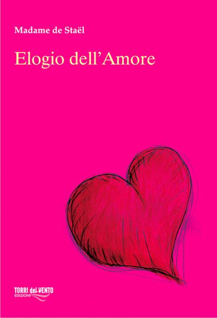 Elogio dell'amore - madame de Staël - copertina