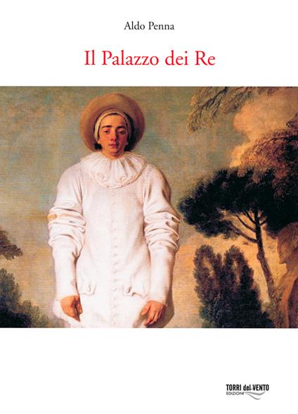 Il palazzo dei re - Aldo Penna - copertina