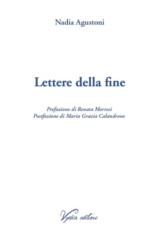 Lettere della fine. Ediz. ampliata - Nadia Agustoni - copertina