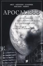 Apocalisse. Alle origini della fantascienza latinoamericana