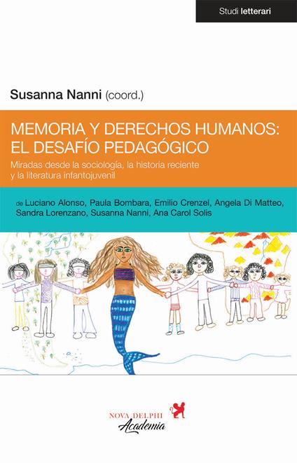 Memoria y derechos humanos: el desafío pedagógico. Miradas desde la sociología, la historia reciente y la literatura infantojuvenil - copertina