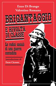 Brigantaggio e rivolta di classe. Le radici sociali di una guerra contadina