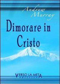 Dimorare in Cristo - Andrew Murray - copertina