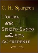 L' opera dello spirito santo nella vita del credente