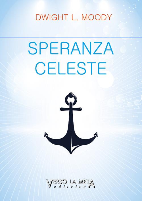 Speranza celeste - Dwight Lyman Moody - copertina