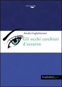 Gli occhi cerchiati d'azzurro - Amalia Guglieminetti - copertina