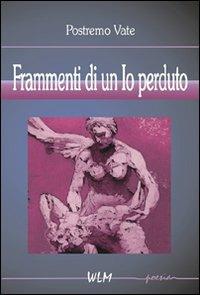 Frammenti di un io perduto - Postremo vate - copertina