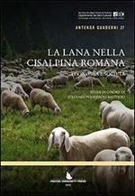 La lana nella Cisalpina romana. Economia e società. Studi in onore di Stefania Pesavento Mattioli