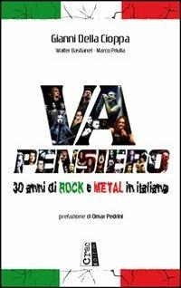 Va pensiero. 30 anni di rock e metal in italiano - Gianni Della Cioppa - copertina