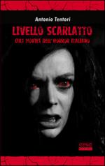 Livello scarlatto. Cult movies dell'horror italiano