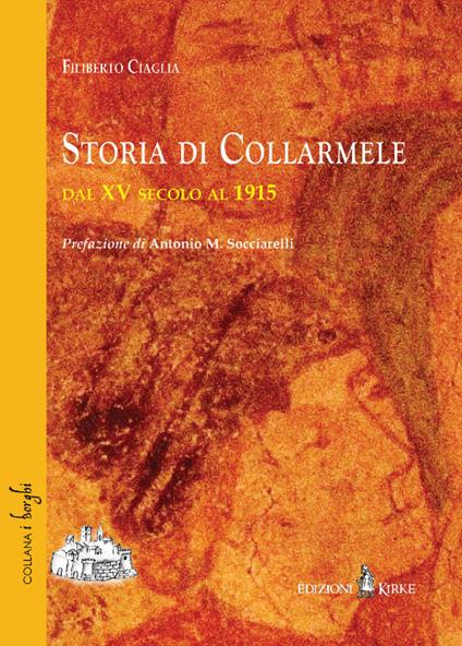 Storia di Collarmele dal XV secolo al 1915 - Filiberto Ciaglia - copertina