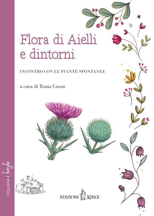 Flora di Aielli e dintorni. Incontro con le piante spontanee - copertina