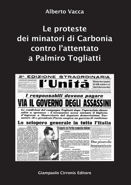 Le proteste dei minatori di Carbonia contro l'attentato a Palmiro Togliatti - Alberto Vacca - copertina