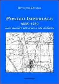 Poggio imperiale. Anno 1759 - Antonietta Zangardi - copertina