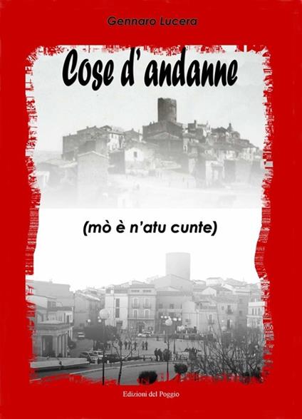 Cose d'andanne. Mo' è n'atu cunte - Gennaro Lucera - copertina