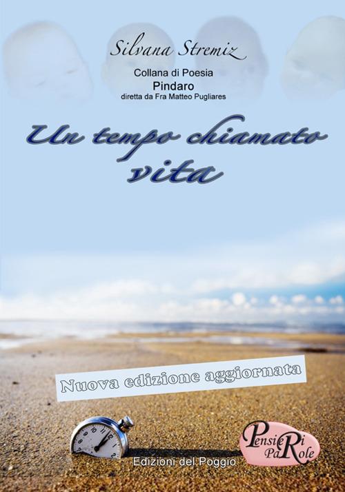 Un tempo chiamato vita - Silvana Stremiz - copertina