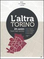 L' altra Torino. 24 centri fuori dal centro