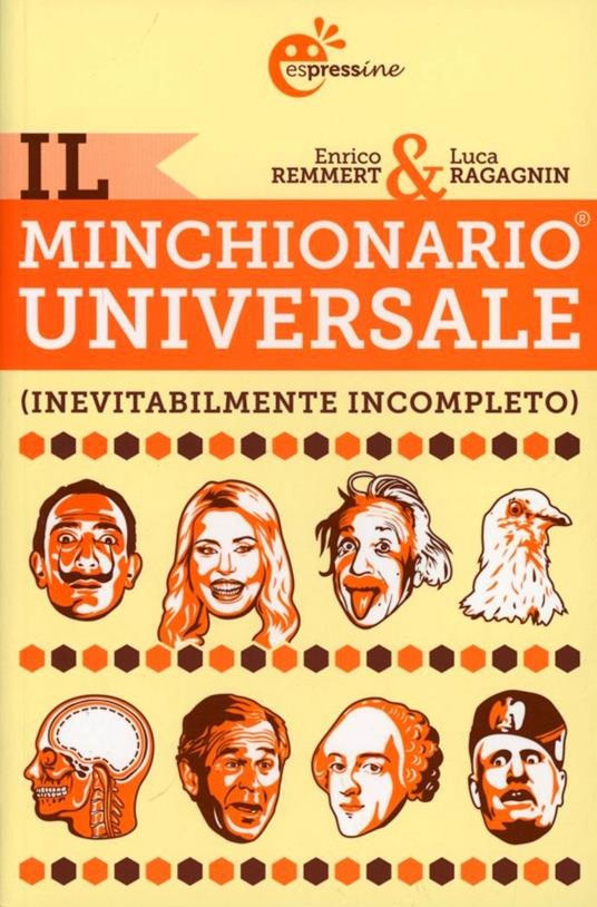 Il minchionario universale (inevitabilmente incompleto) - Enrico Remmert,Luca Ragagnin - copertina