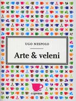 Arte & veleni. Con gadget