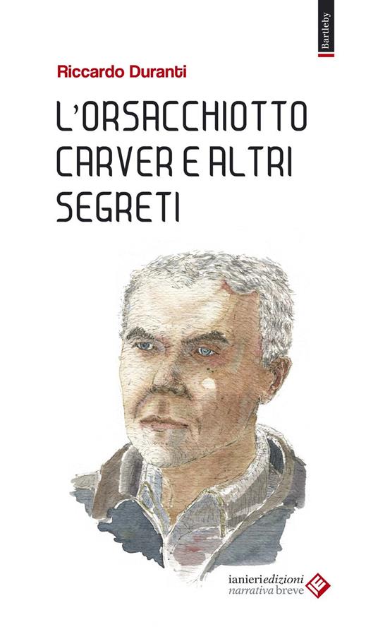 L'orsacchiotto Carver e altri segreti - Riccardo Duranti - copertina