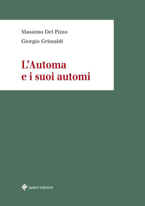 L'automa e i suoi automi - Massimo Del Pizzo,Giorgio Grimaldi - copertina