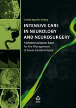 Intensive care in neurology and neurosurgery. Pathophysiological basis for the management of acute cerebral injury