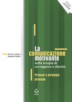 La comunicazione motivante nella terapia di sovrappeso e obesità. Principi e strategie pratiche