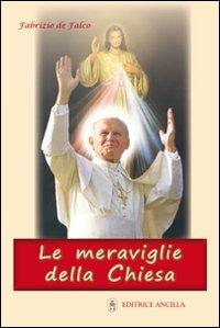 Le meraviglie della Chiesa - Fabrizio De Falco - copertina