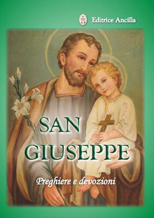 San Giuseppe. Preghiere e devozioni - Barbara Bagato,Chiara Bagato - copertina