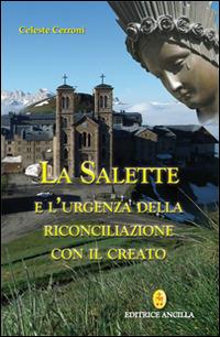 La Salette e l'urgenza della riconciliazione con il creato - Celeste Cerroni - copertina