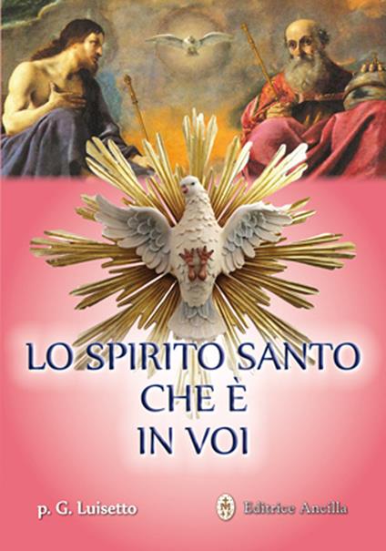 Lo Spirito Santo che è in voi - Giovanni M. Luisetto - copertina