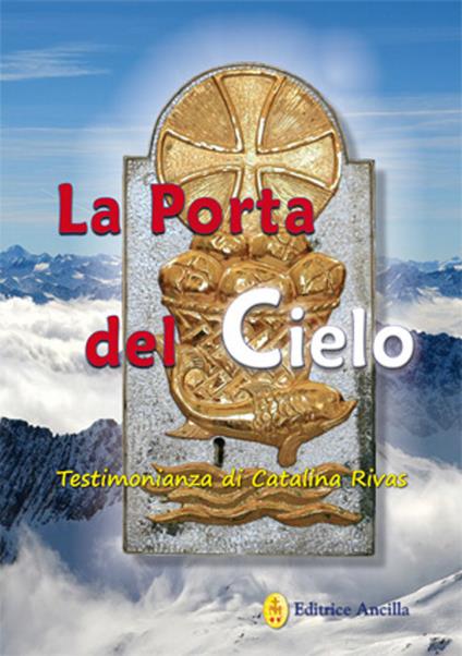 La porta del cielo. Testimonianza di Catalina Rivas - Catalina Rivas - copertina