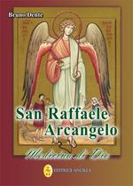 San Raffaele Arcangelo. Medicina di Dio