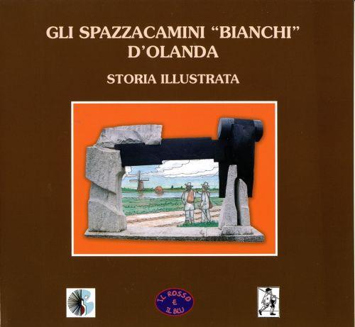 Gli spazzacamini «bianchi» d'Olanda. Ediz. illustrata - copertina