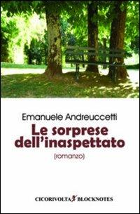 Le sorprese dell'inaspettato - Emanuele Andreuccetti - copertina