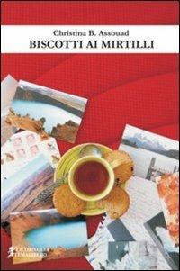 Biscotti ai mirtilli - Christina B. Assouad - copertina