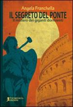 Il segreto del ponte (Il mistero dei giganti dormienti)