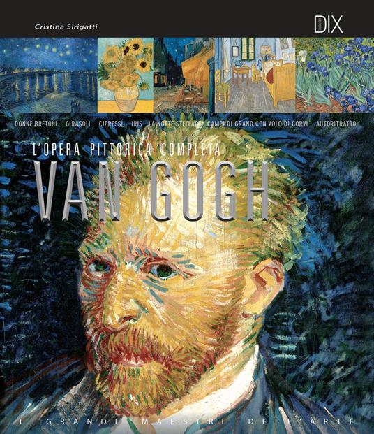 Van Gogh. L'opera pittorica completa - Cristina Sirigatti - copertina