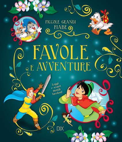 Favole e avventure. Leggi e scopri mondi favolosi! - copertina