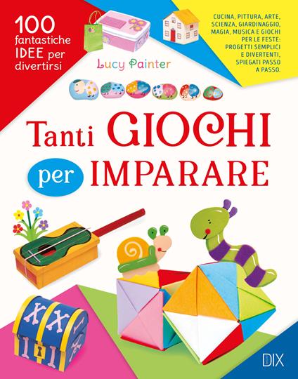 Tanti giochi per imparare. Ediz. illustrata - Lucy Painter - copertina