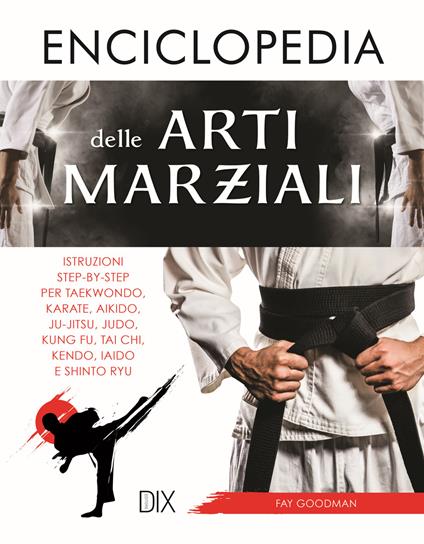 Enciclopedia delle arti marziali - Fay Goodman - copertina