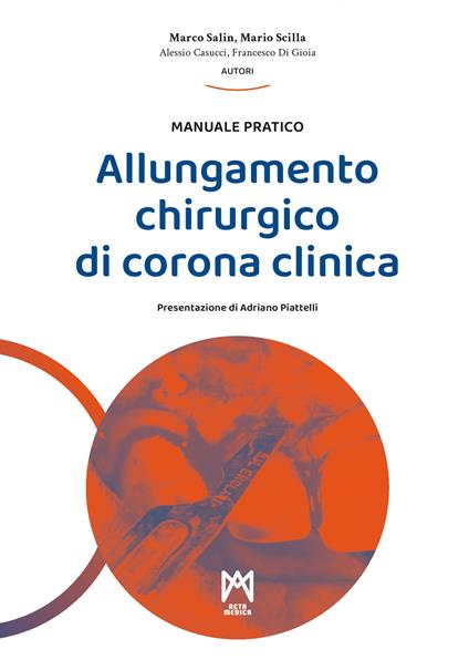 Allungamento chirurgico di corona clinica. Ediz. illustrata - Marco Salin,Mario Scilla,Alessio Casucci - copertina