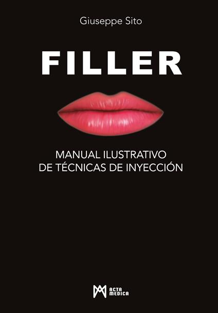 Filler. Manual ilustrativo de técnicas de inyección - Giuseppe Sito - copertina