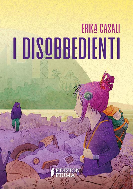 I disobbedienti - Erika Casali - ebook