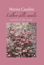 L'albero delle camelie. Racconto di vita vissuta